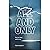 All and Only: The First Word, and the Last