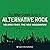 The Alan Cross Guide To Alternative Rock Vol. 4