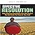 Effective Resolution: Make Effective Resolutions That Will Support You and Guide You towards Your Goal