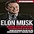 Elon Musk: Moving the World One Technology at a Time: Billionaire Visionaries, Book 2