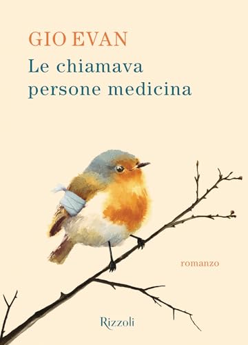 Le chiamava persone medicina (Italian Edition)