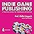 Indie Game Publishing: A Pr...