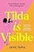Tilda Is Visible: A novel about women, life and being seen