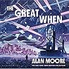 The Great When: T...