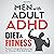 Men with Adult ADHD Diet & Fitness by Zach Apple