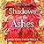 Shadows in the Ashes