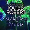 Make Me Need