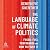 The Language of Climate Politics: Fossil-Fuel Propaganda and How to Fight It