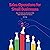 Sales Operations for Small Businesses: How to Scale Your Business with Sales Strategies and Tactics