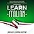 Learn Italian: How to Learn Italian for Beginners: This Book Contains a Simple Guide for Italian Language Learning Perfect for Traveling