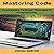 Mastering Code: From Basics to Break Throughs in Programming