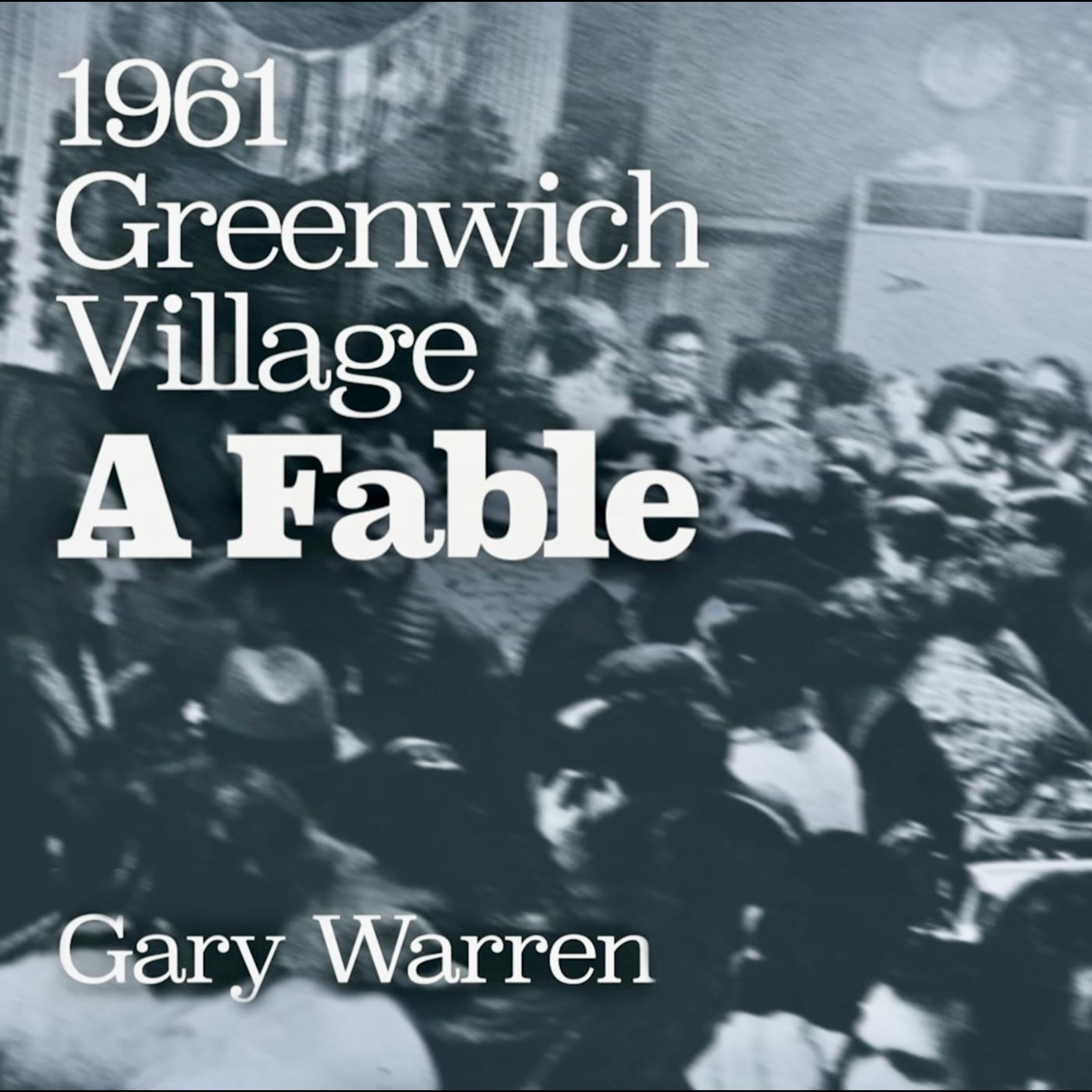 1961 Greenwich Village: A Fable