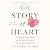 Story of a Heart