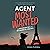 Agent Most Wanted: The Never-Before-Told Story of the Most Dangerous Spy of World War II
