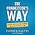 The Connector's Way: A Story About Building Business One Relationship at a Time