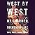 West by West: My Charmed, Tormented Life