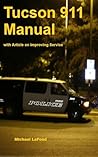 Tucson 911 Manual, with Article on Improving Service