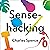 Sensehacking: How to Use the Power of Your Senses for Happier, Healthier Living