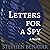 Letters for a Spy: A Novel