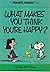 What Makes You Think You're Happy? (Peanuts Parade, #5)