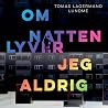 Om natten lyver j...
