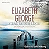 Glaube der Lüge by Elizabeth  George
