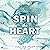 Spin this heart (German Edition)