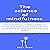 The Science of Mindfulness: The Scientifically Proven Method to Relieve Stress, Melt Tension, and Gain Peace of Mind in 5 Minutes a Day