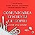 Comunicarea eficientă cu copiii: Acasă și la școală