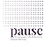 Pause: How to Press Pause Before Life Does It for You