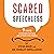 Scared Speechless: 9 Ways to Overcome Your Fears and Captivate Your Audience