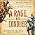 A Rage to Conquer: Twelve Battles That Changed the Course of Western History