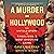 A Murder in Hollywood: The Untold Story of Tinseltown's Most Shocking Crime