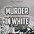 Murder in White
