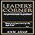 Leader's Corner: The Learning Guide to Leadership