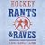 Hockey Rants and Raves