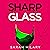 Sharp Glass: A Tense and Unnerving Exploration of Obsession and Revenge That Will Keep You Turning the Pages