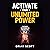 Activate Your Unlimited Power: Discover the Boundless Possibilities that Lie Within