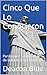 Cinco Que Lo Conocieron: Pe...