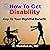How to Get Disability: Key to Your Rightful Benefit