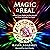 Magic Is Real: How to Create Reality, Manifest Miracles and Make Spirituality Fun Again!