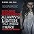 Always Listen to Her Hurt: Collected Works