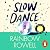 Slow Dance: The Reese's Book Club Pick romance about star-crossed lovers and the power of second chances