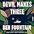 Devil Makes Three: A Novel