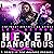 Hexed and Dangerous: Hexed in New Orleans Prequel