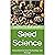 Seed Science: Innovations in Seed Technology and Storage