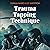 Trauma Tapping Technique: A Tool for PTSD, Stress Relief, and Emotional Trauma Recovery