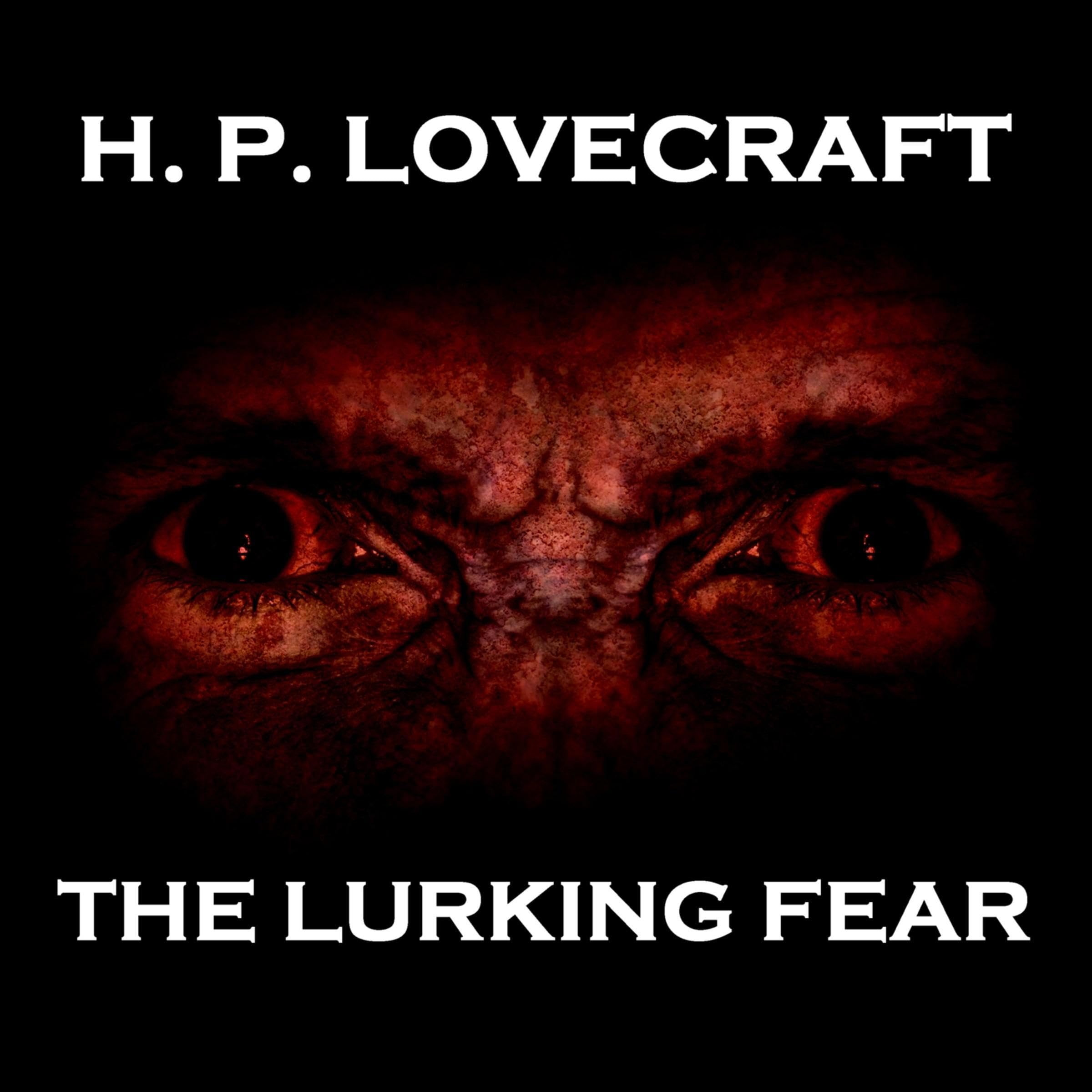 The Lurking Fear