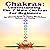 Chakras: Understanding the 7 Main Chakras for Beginners: The Ultimate Guide to Chakra Mindfulness, Balance and Healing