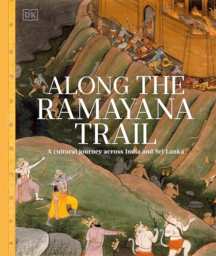 Along The Ramayana Trail: A Cultural Journey Across India and Sri Lanka (Hardcover)